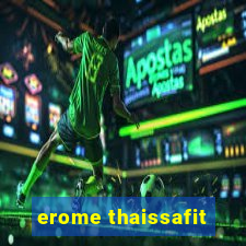 erome thaissafit